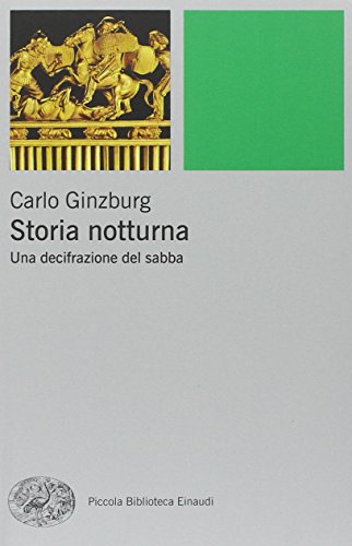 Storia notturna. Una decifrazione del sabba