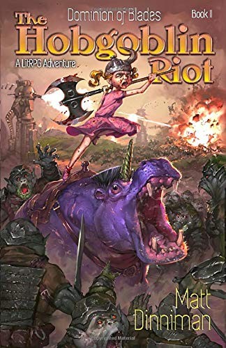 The Hobgoblin Riot: Dominion of Blades Book 2: A LitRPG Adventure