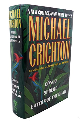 A New Collection of Three Complete Novels: Congo / Sphere / Eaters of the Dead