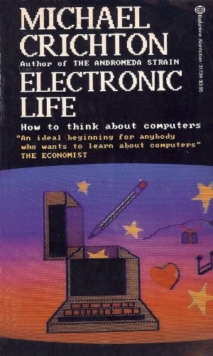 Electronic Life: How to Think About Computers