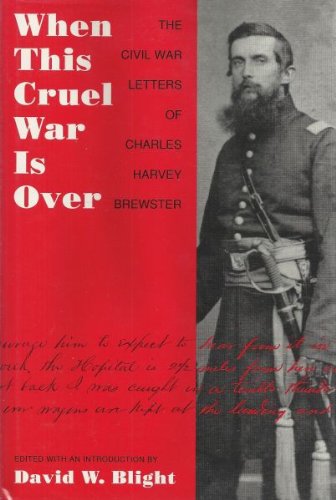 When This Cruel War is Over: The Civil War Letters
