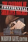 The Confidential Casebook of Sherlock Holmes