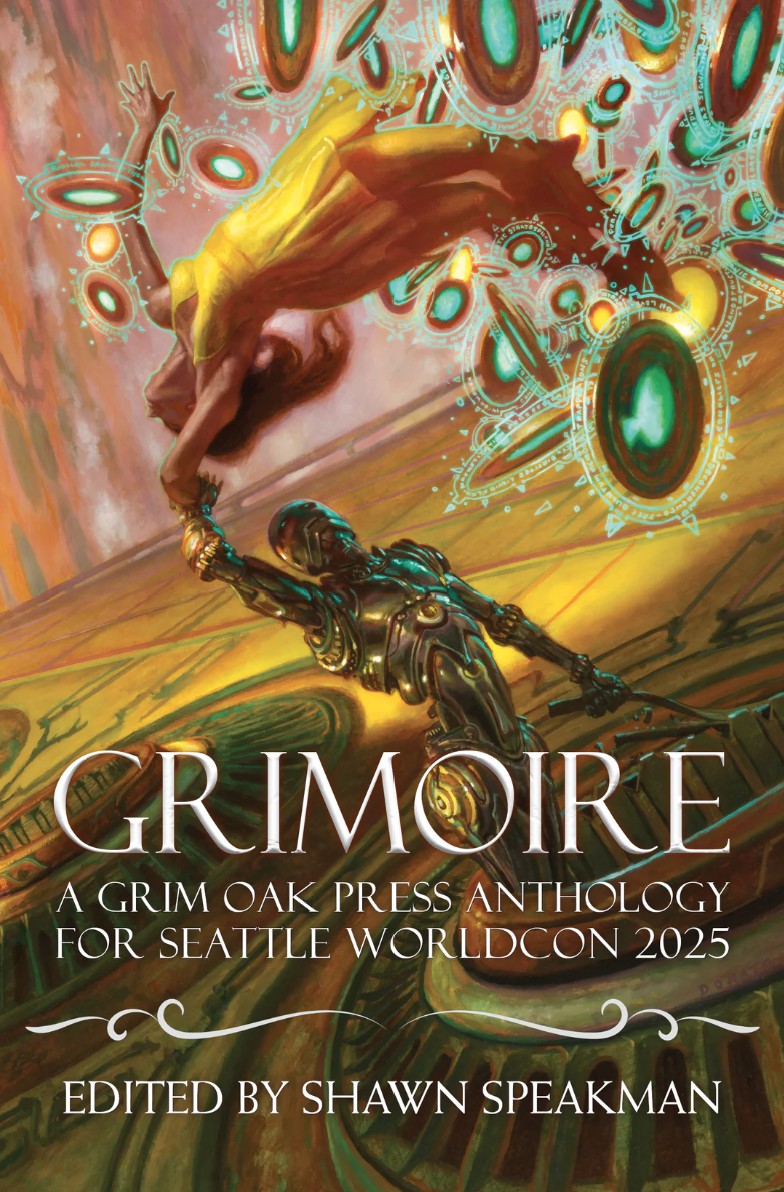 Grimoire: A Grim Oak Press Anthology For Seattle Worldcon 2025