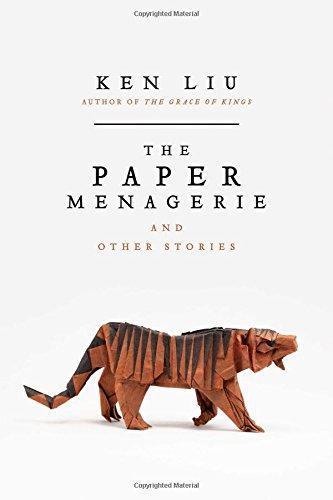 The Paper Menagerie and Other Stories
