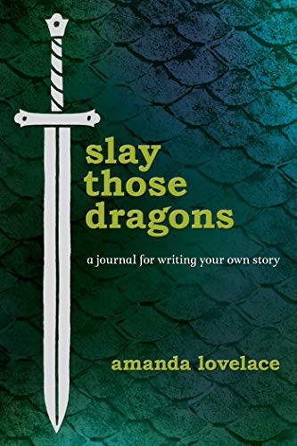 slay those dragons: a journal for writing your own story