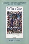 The Tree of Gnosis: Gnostic Mythology from Early Christianity to Modern Nihilism