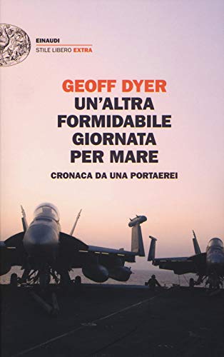 Un'altra formidabile giornata per mare: Cronaca da una portaerei
