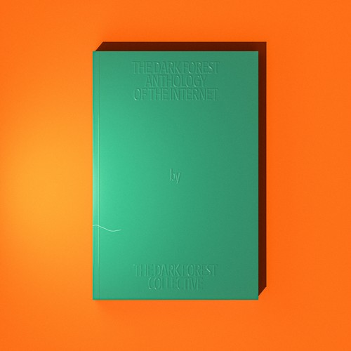 The Dark Forest Anthology of the Internet