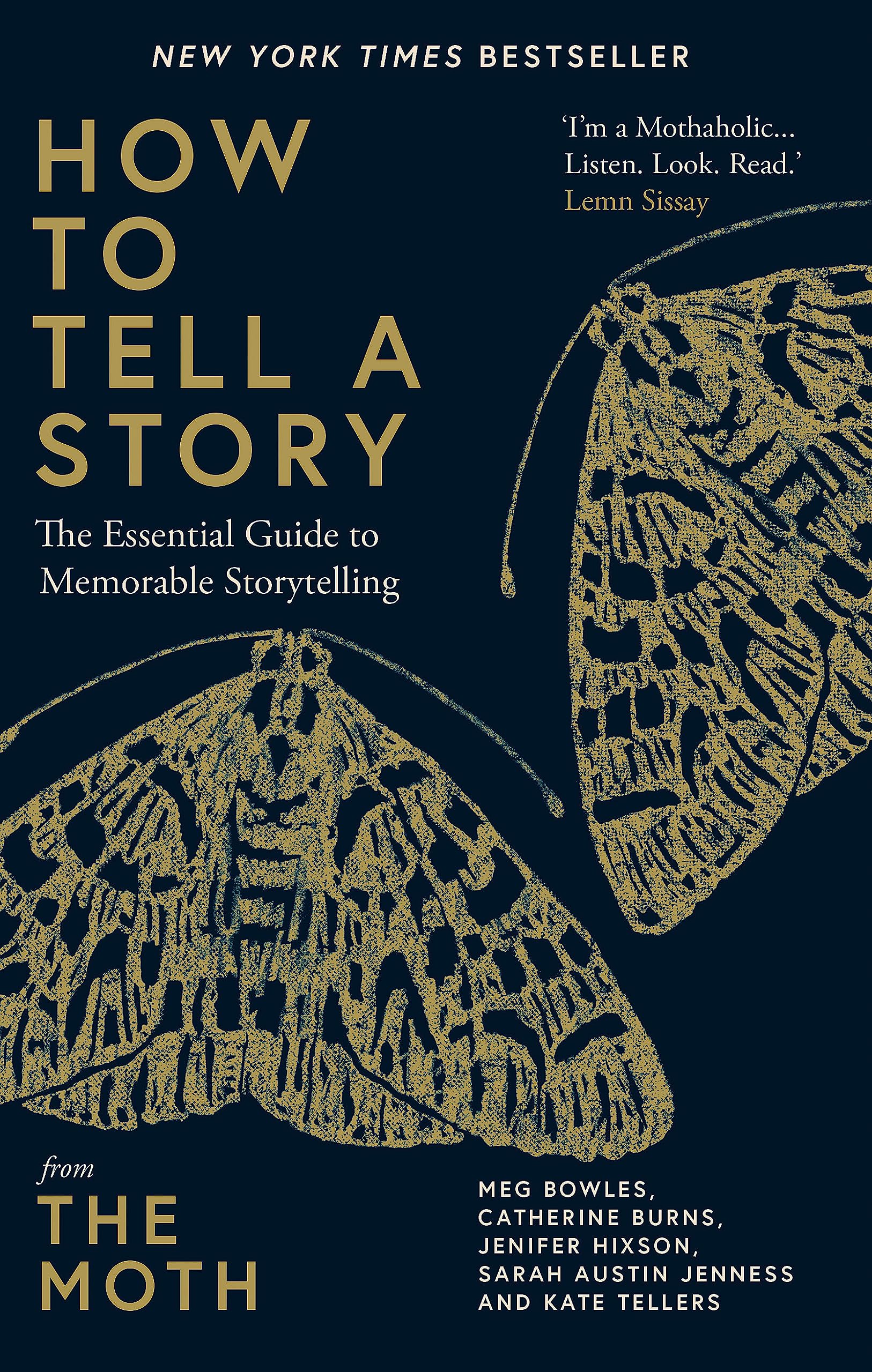 How to Tell a Story: The Essential Guide to Memorable Storytelling from the Moth