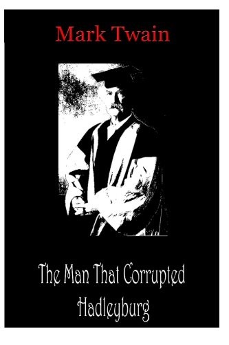 The Man That Corrupted Hadleyburg