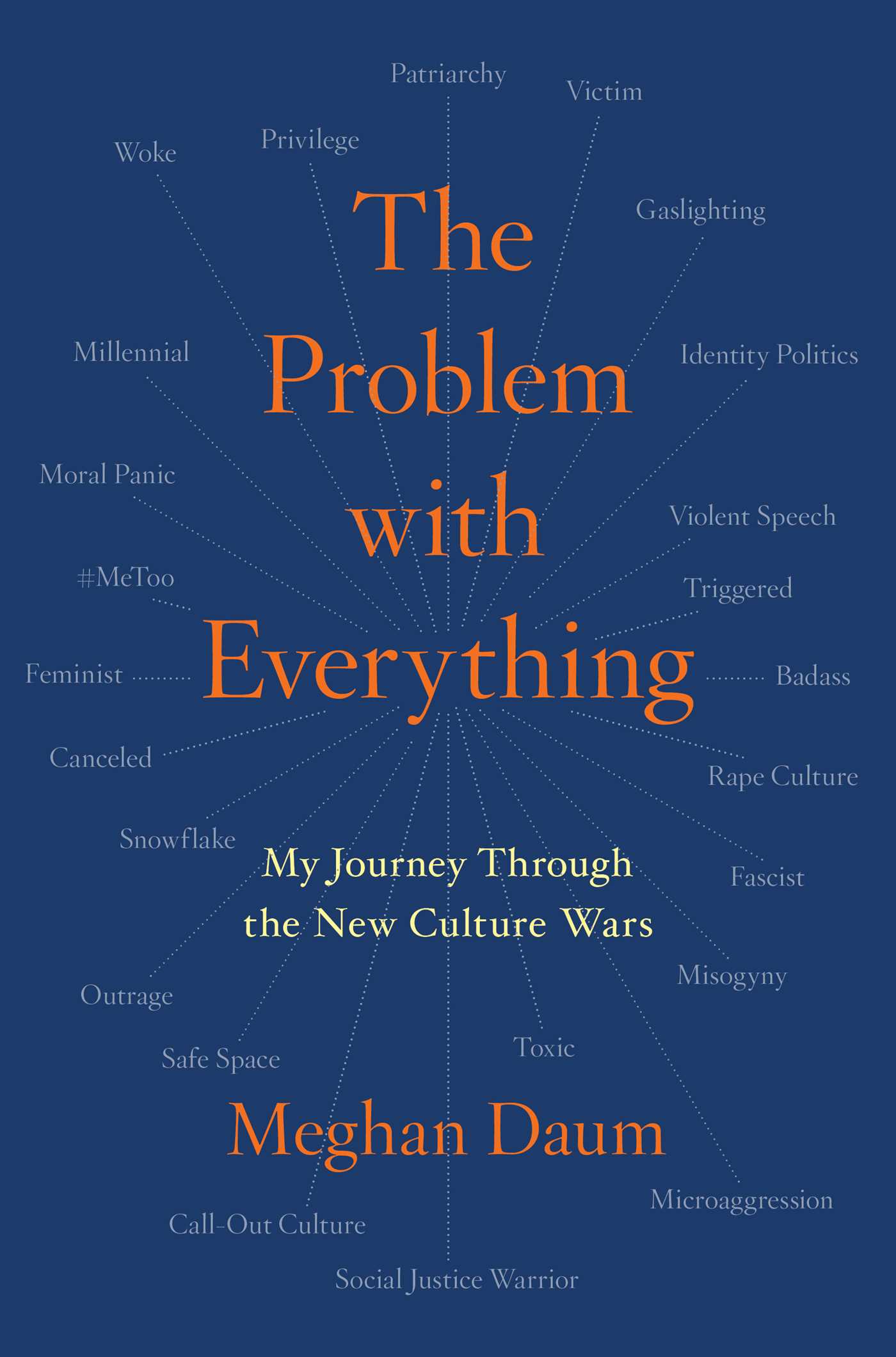 The Problem with Everything: My Journey Through the New Culture Wars
