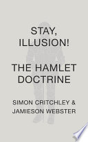 Stay, Illusion!: The Hamlet Doctrine