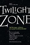 Twilight Zone : 19 original tales on the 50th anniversary