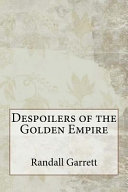 Despoilers of the Golden Empire