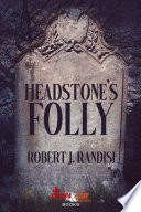 Headstone's Folly