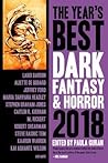 The Year's Best Dark Fantasy & Horror 2018 Edition