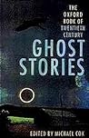 The Oxford Book of Twentieth Century Ghost Stories