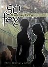 So Fey: Queer Fairy Fiction
