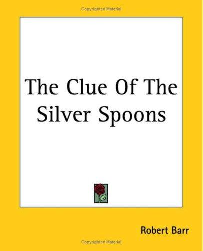 The Clue Of The Silver Spoons