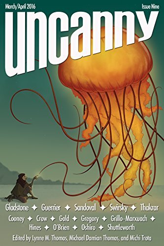 Uncanny Magazine Issue 9: March/April 2016
