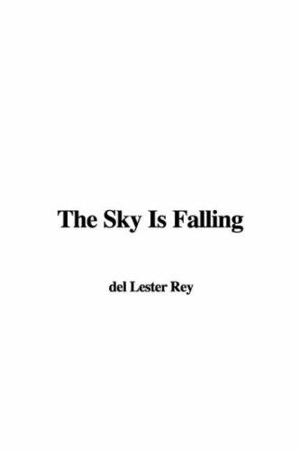 The Sky Is Falling