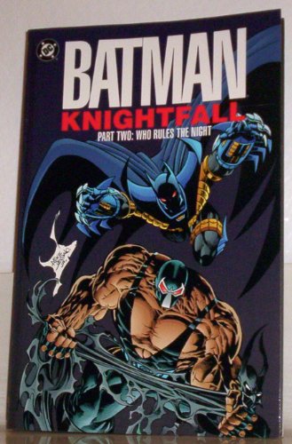 Batman: Knightfall, Part Two: Who Rules the Night