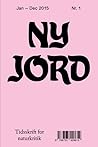 Ny Jord: Tidsskrift for Naturkritik 1-2