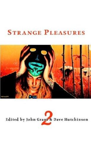 Strange Pleasures 2