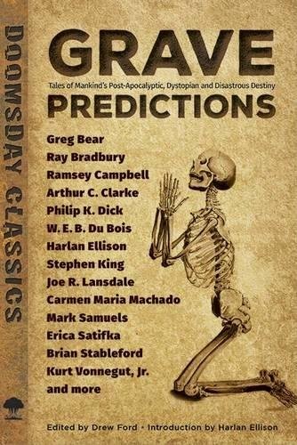Grave Predictions: Tales of Mankind's Post-Apocalyptic, Dystopian and Disastrous Destiny