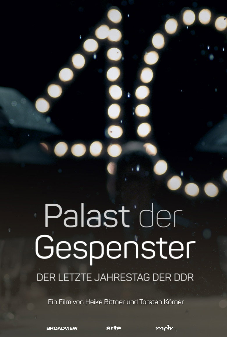 Palace of Ghosts: The Last Anniversary of the GDR
