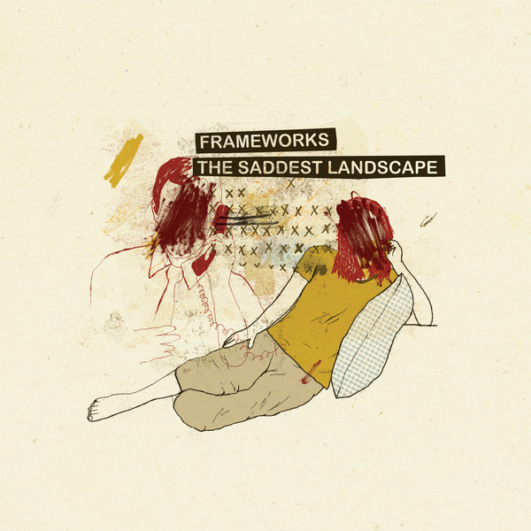 Frameworks / The Saddest Landscape