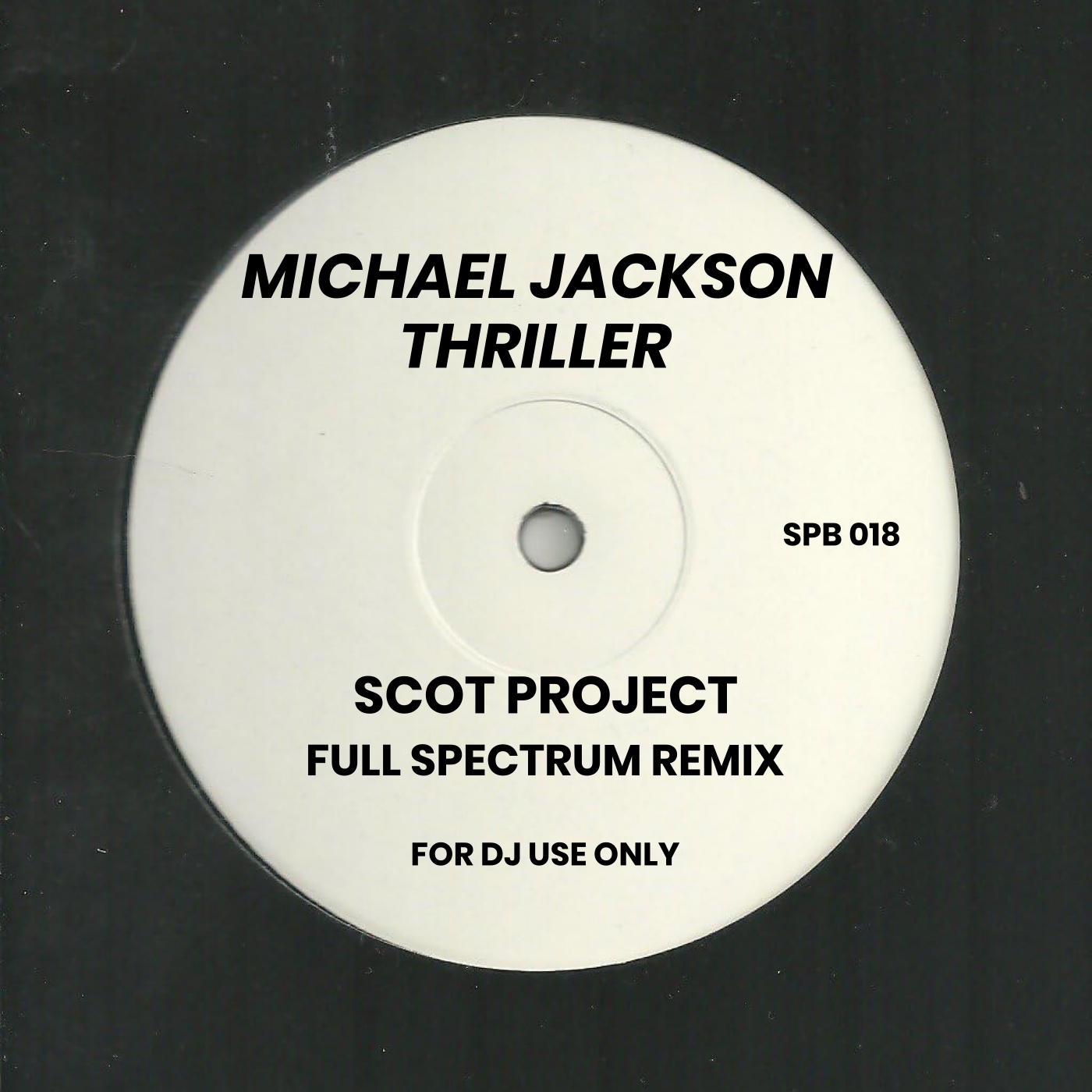 Thriller (Scot Project Full Spectrum remix)