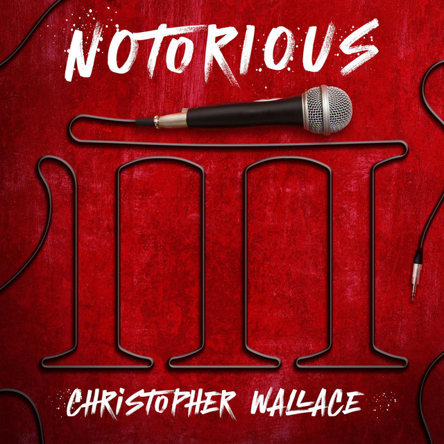 Notorious III: Christopher Wallace