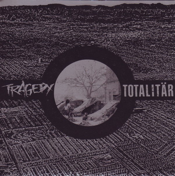 Tragedy / Totalitär