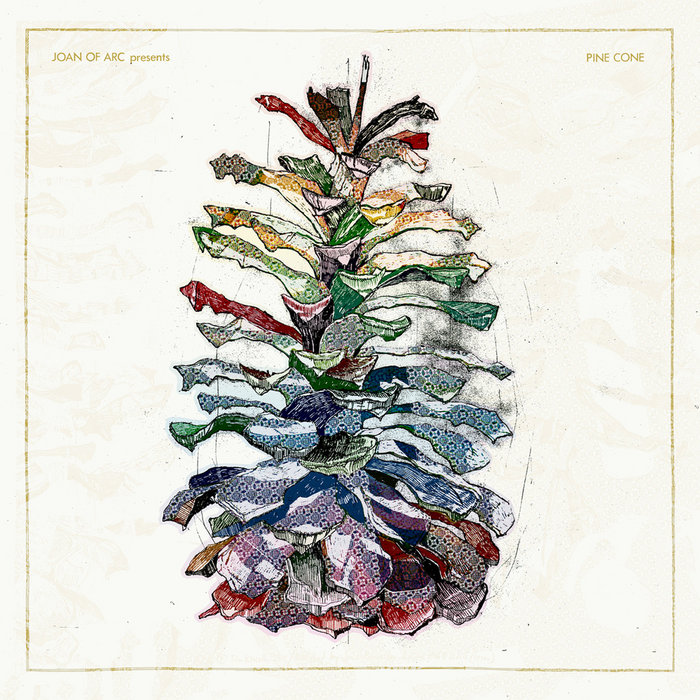 Joan of Arc Presents Pine Cone by Tim Kinsella