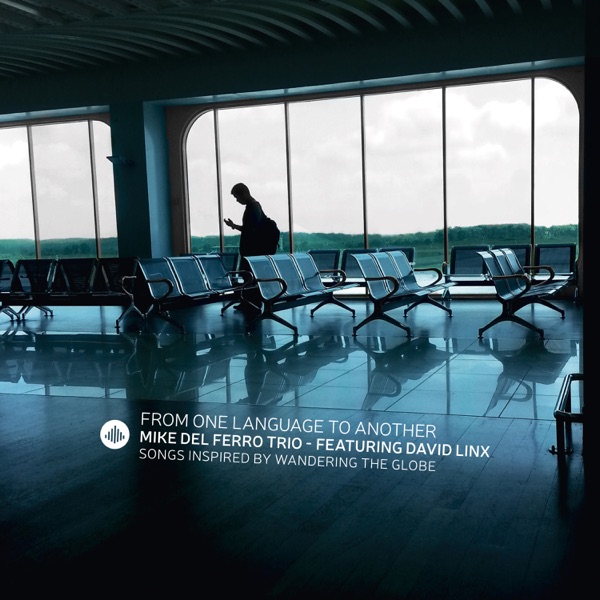 From One Language to Another: Songs Inspired by Wandering the Globe