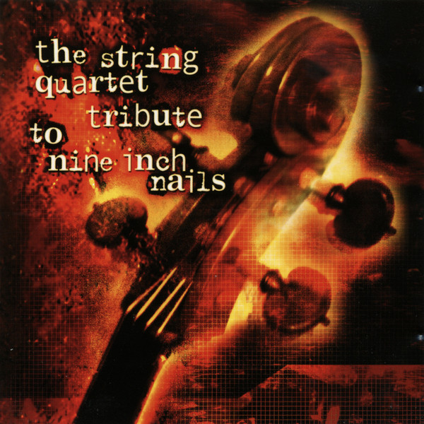 The String Quartet Tribute to Nine Inch Nails