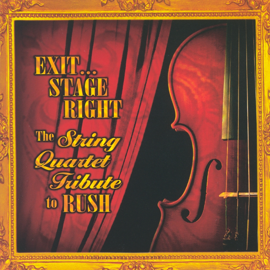 Exit... Stage Right: The String Quartet Tribute to Rush