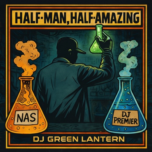 Half-Man, Half-Amazing (Mixed by DJ Green Lantern)