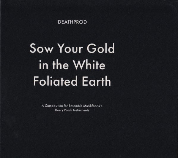 Sow Your Gold In The White Foliated Earth