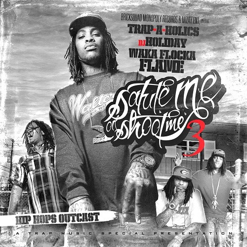 Salute Me or Shoot Me 3: Hip Hops Outcast