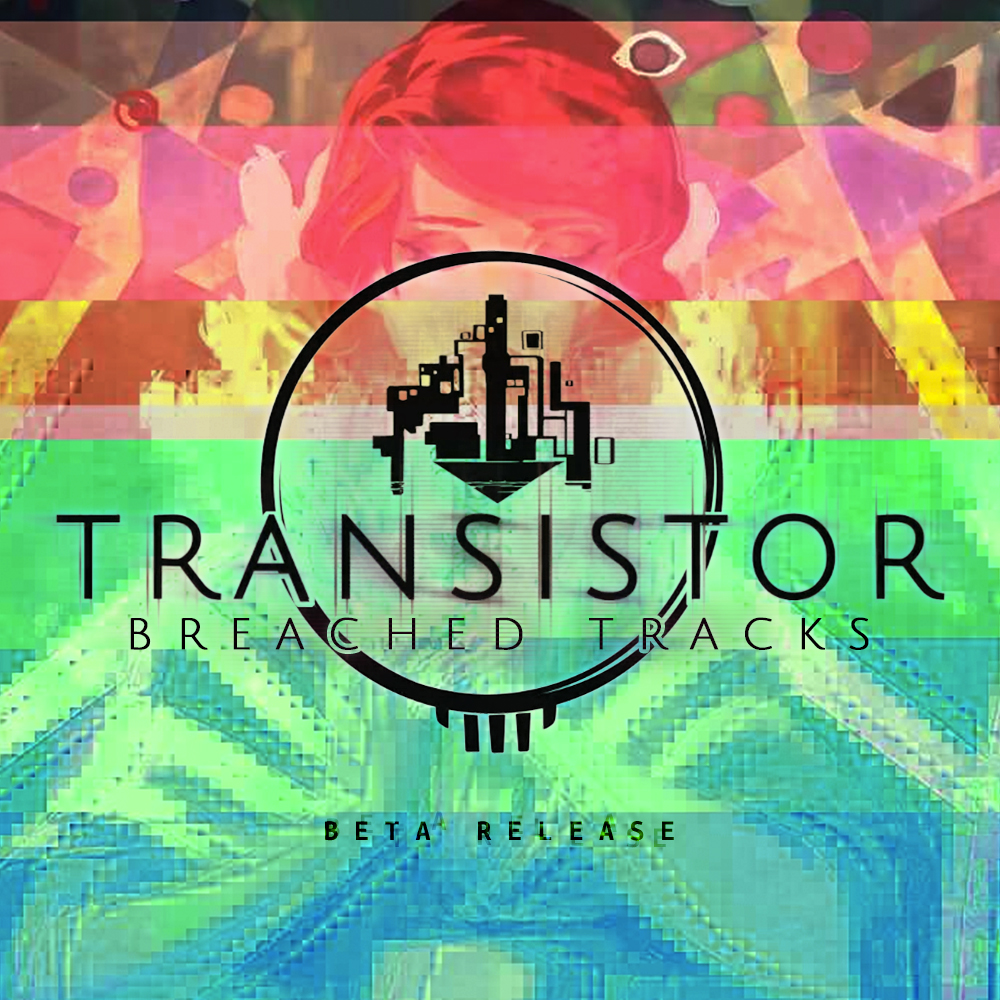 Transistor: Breached Tracks