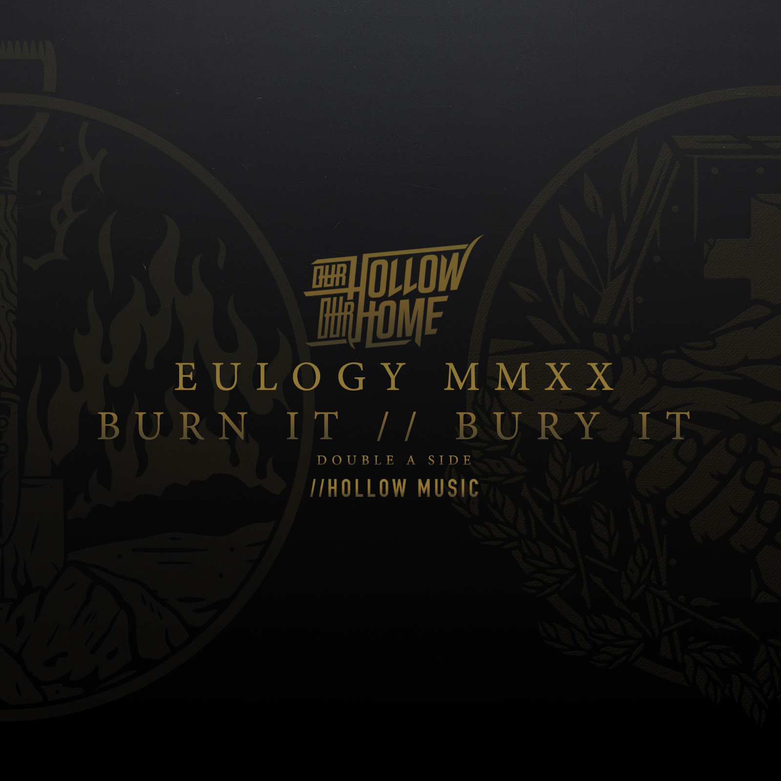 Eulogy MMXX - Burn It / / Bury It Double A Side