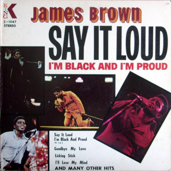 Say It Loud: I’m Black and I’m Proud