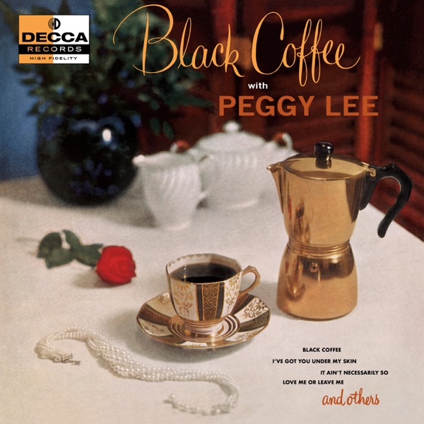 Black Coffee With Peggy Lee
