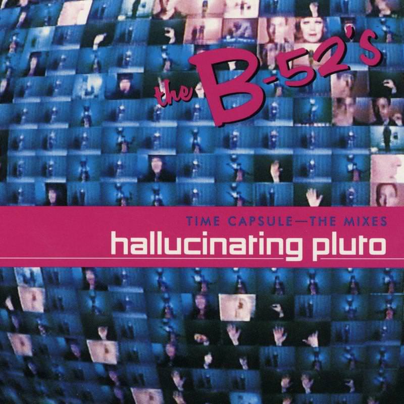 Time Capsule: The Mixes – Hallucinating Pluto