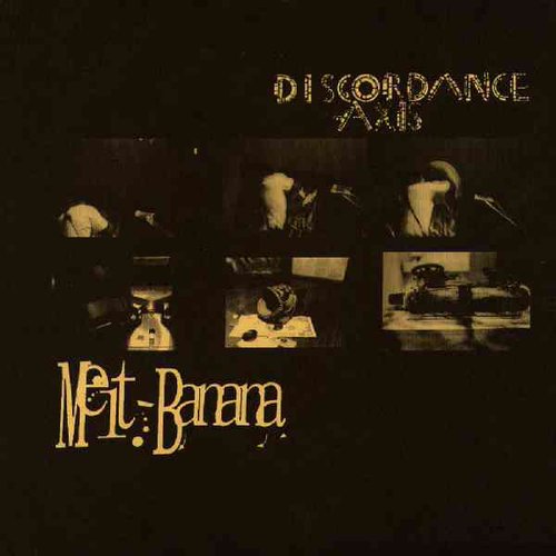 Melt-Banana / Discordance Axis