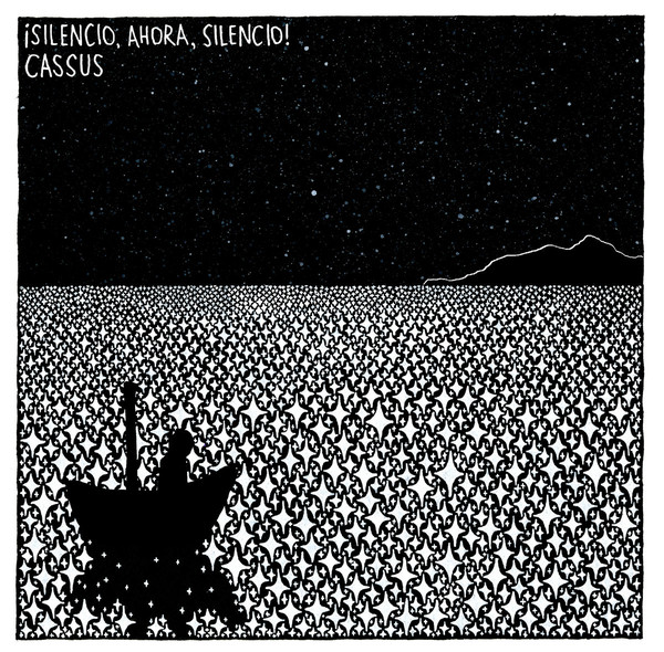 Cassus / ¡Silencio, Ahora, Silencio!