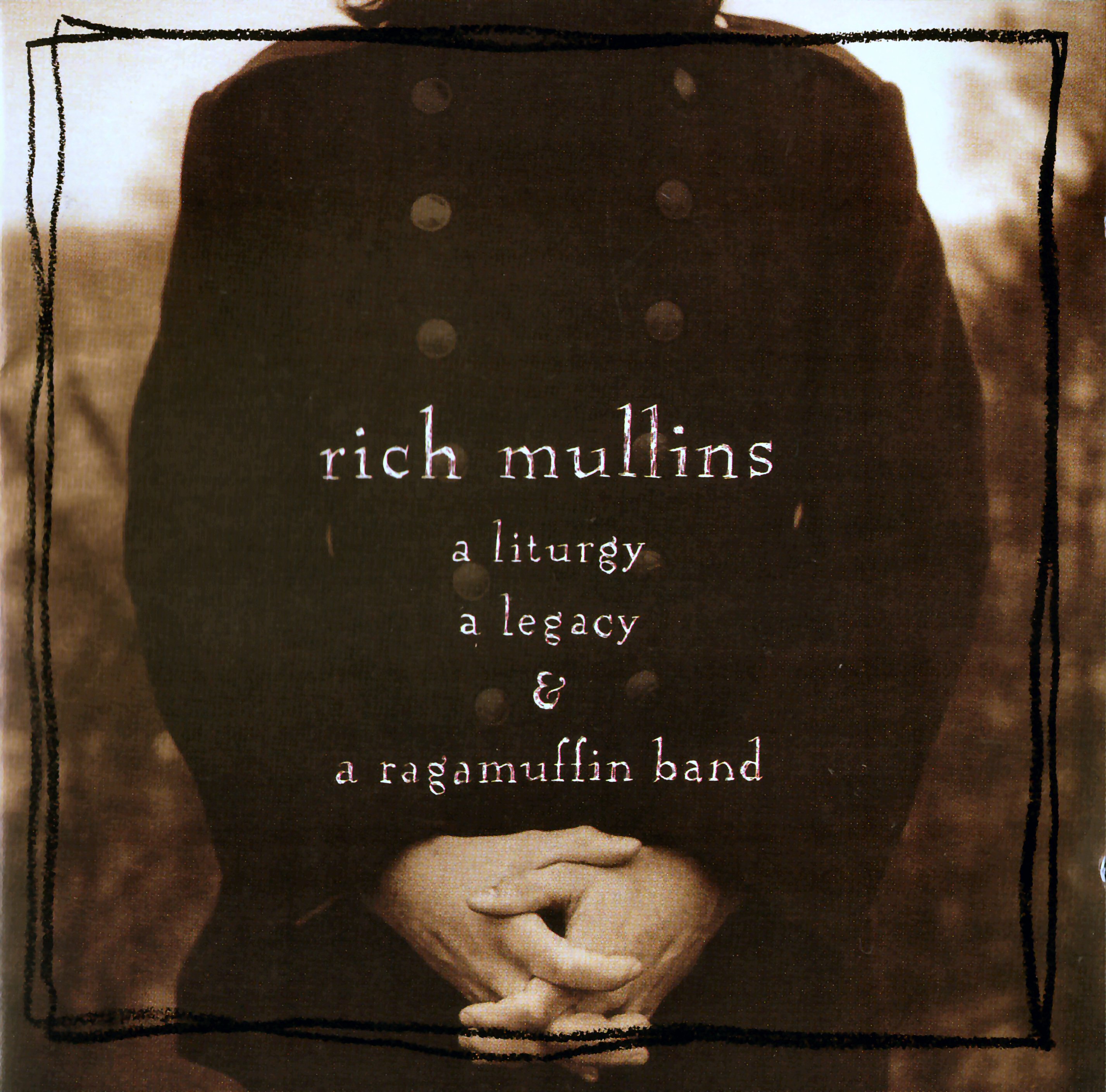 A Liturgy, a Legacy & a Ragamuffin Band