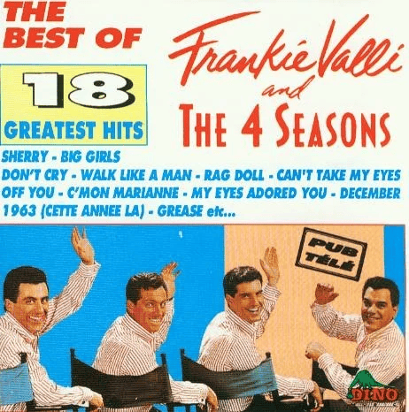 The Best of Frankie Valli and the Four Seasons - 18 Greatest Hits